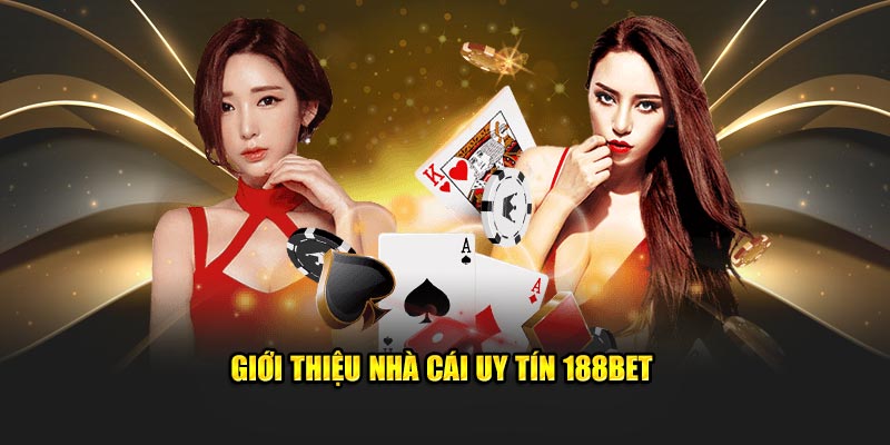 Giới thiệu cổng game uy tín 188BET