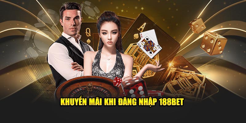 Khuyến mãi đăng nhập 188BET