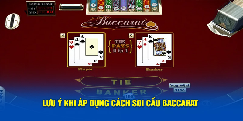 Lưu ý khi áp dụng cách soi cầu Baccarat