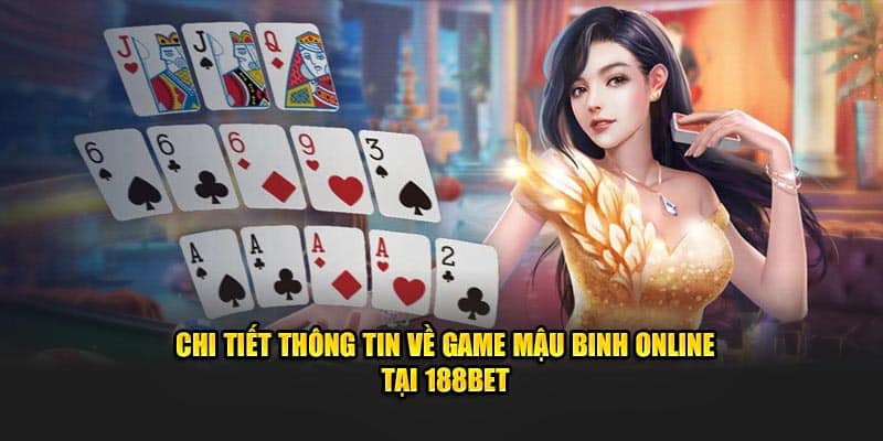 Mậu Binh Online 188BET – Trải Nghiệm Game Bài Đỉnh Cao